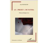 Projet de Fatima Étude psychologique de cas - Jean Mayrand - L'harmattan - broché - Etude