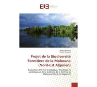 Projet de la Biodiversité Forestière de la Mahouna (Nord-Est Algérien) Evaluation de l'état écologique, floristique et pédologique de la Subéraie de la forêt de la Mahouna - Amina Beldjazia - Universi