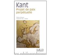 Projet de paix perpétuelle Esquisse philosophique (1795) - Emmanuel Kant - Vrin - broché - Essai