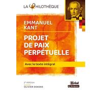 Projet de paix perpétuelle Kant Avec le texte intégral - Olivier Dekens - Bréal - Poche - Scolaire / Universitaire