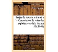 Projet De Rapport Présenté À La Commission De Visite Des Exploitations Concourant: À La Prime D'honneur Dans Le Département De La Marne Et Adopté Par ... Le 6 Mai 1861 (Savoirs Et Traditions)