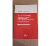 PROJET DE REFORME DU DROIT DES CONTRATS, DU REGIME GENERAL ET DE LA PREUVE DES OBLIGATIONS