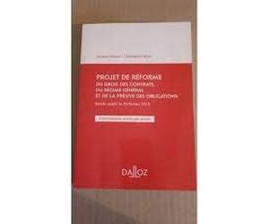 PROJET DE REFORME DU DROIT DES CONTRATS, DU REGIME GENERAL ET DE LA PREUVE DES OBLIGATIONS