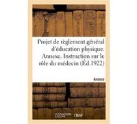 Projet de règlement général d'éducation physique. Annexe Collectif (Auteur)