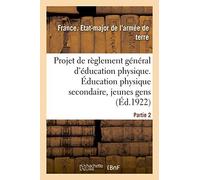 Projet De Règlement Général D'éducation Physique. Partie 2