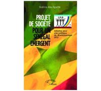 Projet De Société Pour Un Sénégal Émergent - Initiative Pour Une Politique De Développement (Ipd)