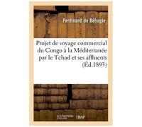 Projet De Voyage Commercial Du Congo À La Méditerranée Par Le Tchad Et Ses Affluents