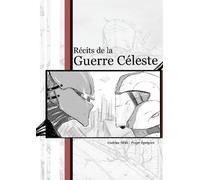 Projet Egrégore : Récits De La Guerre Céleste