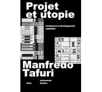 Projet et utopie: Architecture et développement capitaliste