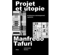 Projet et utopie: Architecture et développement capitaliste