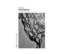 Projet Express - Carmen Losa - Actualités Éditions - broché - Théâtre