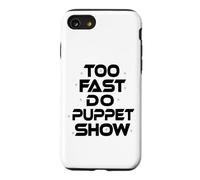 Projet Hail Mary Too Fast Do Puppet Show Coque pour iPhone SE (2020) / 7/8