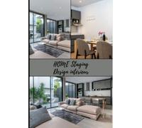 Projet Home Staging: Journal De Bord De Décoration Intérieur À Remplir Pour Tous Vos Projet De Rénovation Intérieur. Carnet De Suivi Avec Lequel Vous Allez Planifier Vos Futurs Décorations À Venir.