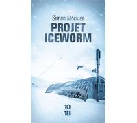 Projet Iceworm - Simon Mockler - 10/18 - Poche - Roman