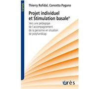 Projet individuel et stimulation basale ® Concetta Pagano (Auteur), Thierry Rofidal (Auteur)