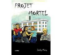 Projet Mortel - Jacky Mony - Youstory Eds - broché - Bande dessinée