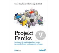 Projet Phoenix. Gene Kim, Kevin Behr, George Spafford (Buch auf Polnisch)