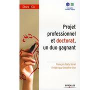 Projet professionnel et doctorat, un duo gagnant - François BATI-SOREL - Eyrolles - broché - Guide