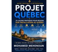 Projet Québec: 20 leçons pour construire une immigration réussie