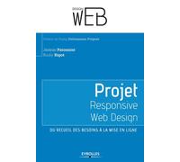 Projet Responsive Web Design Du recueil des besoins à la mise en ligne. - Jérémie Patonnier - Eyrolles - broché - Guide