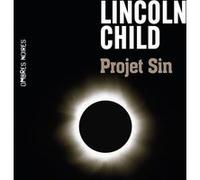Projet Sin Lincoln Child (Auteur), Fabienne Gondrand (Traduction)
