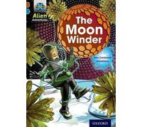 Projet X Alien Adventures : Brown Book Band, Oxford Level 9 : The Moon Winder