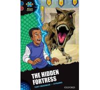 Projet X Alien Adventures : Dark Blue Book Band, Oxford Level 15 : La Forteresse Cachée