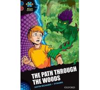 Projet X Alien Adventures : Dark Blue Book Band, Oxford Level 15 : The Path Through the Woods