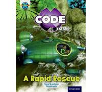Projet X CODE Extra : Orange Book Band, Oxford Level 6 : Fiendish Falls : Un sauvetage rapide