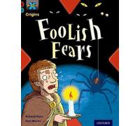 Projet X Origins : Dark Red+ Book band, Oxford Level 19 : Fears and Frights : Peurs insensées