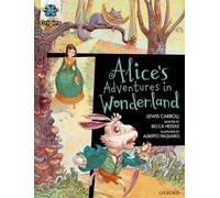Projet X Origins Graphic Texts : Bandeau rouge foncé, Oxford Niveau 18 : Les Aventures d'Alices au Pays des Merveilles