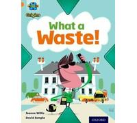 Projet X Origins : Orange Book Band, Oxford Level 6 : What a Waste : Quel gâchis