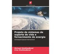 Projeto de sistemas de suporte de vida e fornecimento de energia: da Estação Espacial Internacional