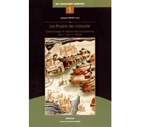 Projets de croisade Géostratégie et diplomatie européenne du XIVe au XVIIe siècle - Jacques Paviot - Presses Universitaires Du Midi - broché - Etude