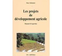 Projets de développement agricole. Manuel d'expertise Marc Dufumier (Auteur)