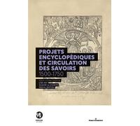 Projets encyclopédiques et circulations des savoirs, 1500-1750 - Pascal Bastien - Hermann - broché - Essai