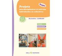 Projets interdisciplinaires et activités individuelles ou collectives - Segpa