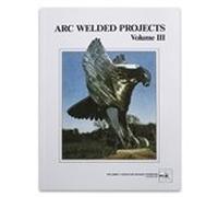 Projets soudés à l'arc Vol. III