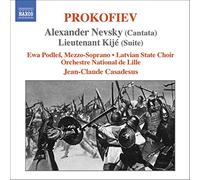 Prokofiev – Alexander Nevsky (Cantate) et Lieutenant Kijé (Suite) – NAXOS