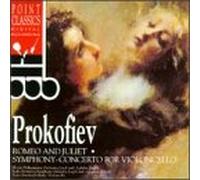 Prokofiev - Romeo & Juliet/Concerto for Violoncello