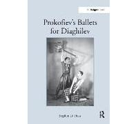 Prokofiev's Ballets For Diaghilev