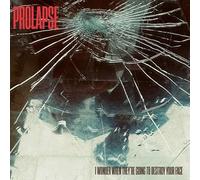 Prolapse - I Wonder When They'Re Going to Destroy Your Face