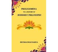Prolegomena To A History Of Buddhist Philosophy