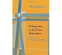 Prolegomena To Any Future Materialism: A Weak Nature Alone