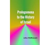 Prolegomena to the History of Israel