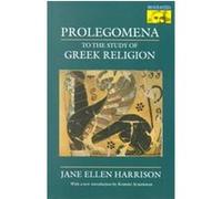 Prolegomena to the Study of Greek Religion, Mythos: The Princeton/Bollingen Series in World Mythology Jane Ellen Harrison (Auteur)