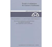 Prolégomènes à la linguistique structurale : Tome 2, Discussion et continuation psychomécanique de la théorie saussurienne de la diachronie et de la synchronie