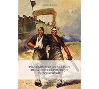 Prolégomènes à une étude de la culture politique du squadrisme