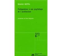 Prolégomènes À Une Psychologie De L'architecture