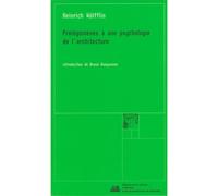 Prolégomènes à une psychologie de l'architecture - WOLFFLIN - La Villette Eds De - broché - Essai